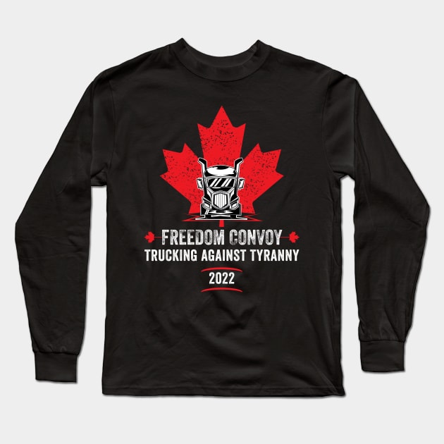 Freedom Convoy 2022, Trucking against tyranny Long Sleeve T-Shirt by UniqueBoutiqueTheArt